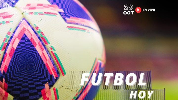Futbol hoy 29 de octubre de 2026: ¿Dónde ver los partidos en vivo?